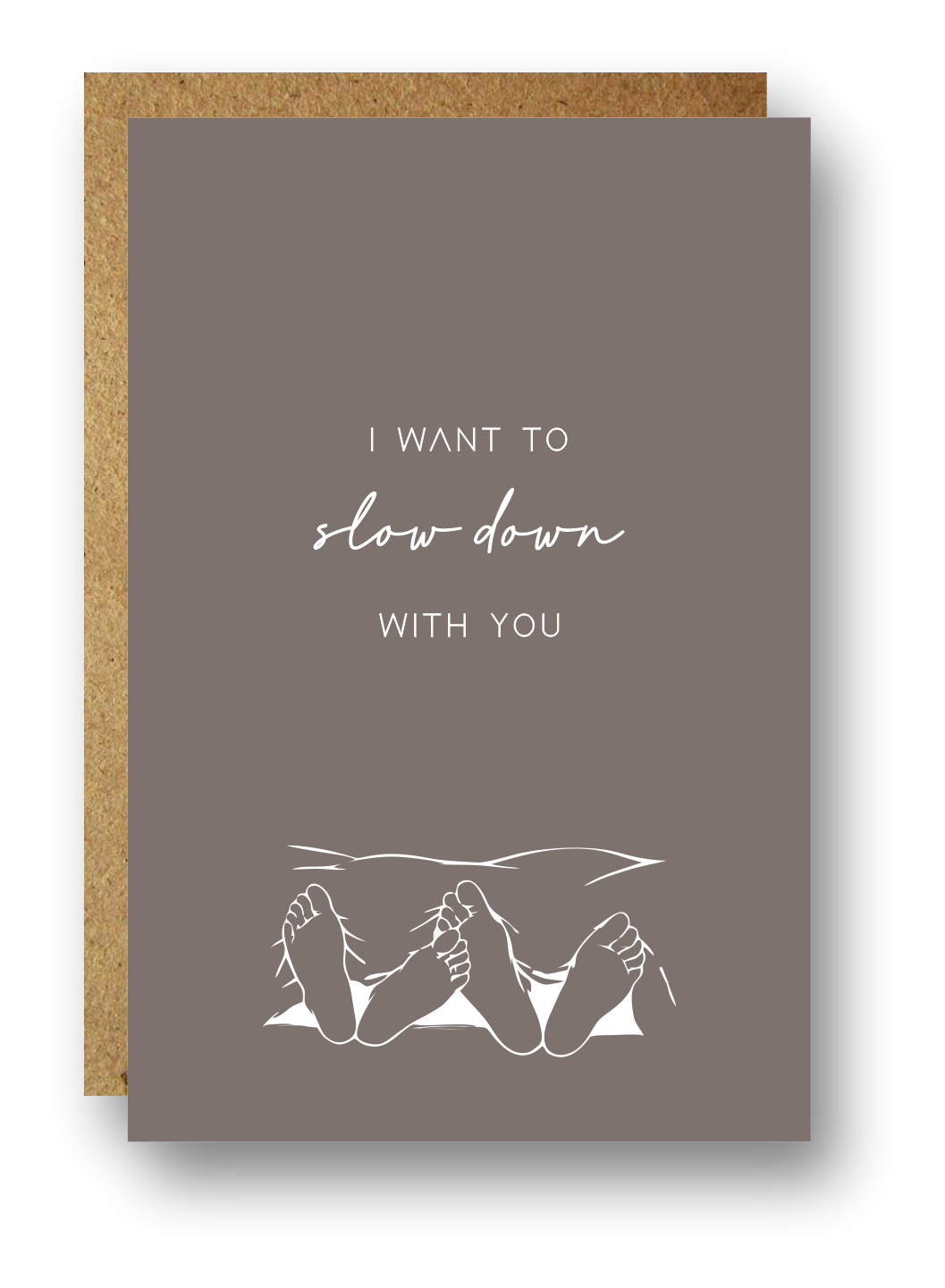 "Slow Down" Greeting Card II Love II Just Because